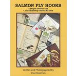 Salmon Fly Hooks: Antique Hooks and Contemporary Hook Makers by Paul Rossman (2014-05-03)