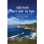 Salta Verde Sam’s Gold - By Papa: A Catalina Adventure with the Grandkids
