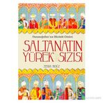 SALTANATIN YÜREK SIZISI OSMANOĞULLARININ HÜZÜNLÜ GÜNLERI - ZEHRA AYDÜZ