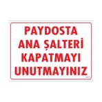 Şalteri Kapat Uyarı Levhası 25x35 Kod417