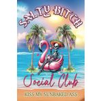 Salty Social Club: Sarcastic Journal For Women