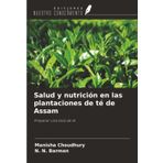 Salud y nutrición en las plantaciones de té de Assam: Preparar una taza de té