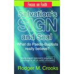Salvation's Sign and Seal (Focus on Faith) by Rodger Crooks (2001-01-01)