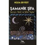 Şamanik Şifa & Şaman, Reiki Ve Şifalı Taşlar