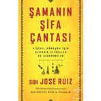 Şamanın Şifa Çantası - Don Jose Ruiz