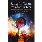 Şaman’ın Yaşam ve Ölüm Kitabı - Alberto Villoldo