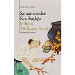 Şamanizmden Kızılbaşlığa Şiiliğin Türkmen Yüzü - Ali Bademci