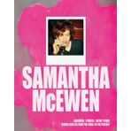 Samantha McEwen: London Paris New York. Works and Life from the 1980s to the Present