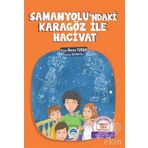 SAMANYOLU'NDAKI KARAGÖZ İLE HACIVAT - NURAN TURAN
