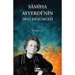 Samiha Ayverdi'nin Dini Düşüncesi - Fatih Sancılı