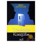 SAMIMIYSEN KONUŞALIM - DILEK KAYKILAR