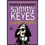 Sammy Keyes and the Sisters of Mercy[ SAMMY KEYES AND THE SISTERS OF MERCY ] By Van Draanen, Wendelin ( Author )Oct-12-1999 Paperback