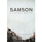 Samson: A Life Well Wasted - Member Book (Threads) by Chip Henderson (2013-01-02)