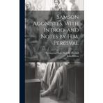 Samson Agonistes. With Introd. and Notes by H.M. Percival