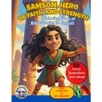 Samson, Hero of Faith and Strength: Bible Stories Coloring Book in English: 50 Fun and Value-Filled Illustrations for Kids Ages 3–12