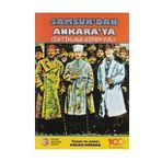 Samsun'dan Ankara'ya - İstiklale Giden Yol