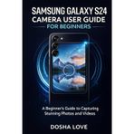 Samsung Galaxy S24 Camera User Guide for Beginners: A Beginner's Guide to Capturing Stunning Photos and Videos: 12