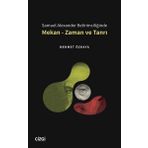 Samuel Alexander Belirimciliğinde Mekan - Zaman ve Tanrı - Mehmet Özkaya
