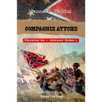 Samuel R. Warkins - COMPAGNIE AYTCHE: Parole de Johnny Rebs