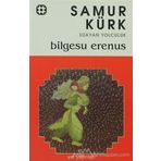 SAMUR KÜRK UZAYAN YOLCULUK - BILGESU ERENUS
