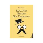 Sana Hep Benden Söz Edecekler - Şiir Sokaktadır