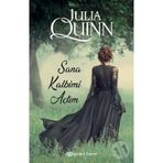 Sana Kalbimi Açtım - Julia Quinn