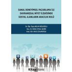 Sanal Deneyimsel Pazarlama İle Davranışsal Niyet İlişkisinde Sosyal Ajanların Aracılık Rolü - Kolektif