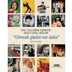 Sanat 70'li Yıllarda Türkiye: Sazlı Cazlı Sözlük - Görecek Günler Var Daha - Derya Bengi