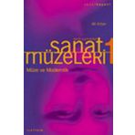 SANAT MÜZELERİ 1 / TARIH SAHNELERI MÜZE VE MODERNLIK - ALI ARTUN