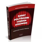 Sanat Politikasını Yeniden Düşünmek - Nahide Işıl Çetinkaya İstikbal