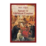 Sanat ve Edebiyat Üzerine - k marx Friedrich Engels
