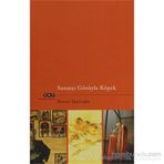 SANATÇI GÖZÜYLE KÖPEK - NAZAN İPŞİROĞLU