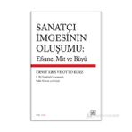 Sanatçı İmgesinin Oluşumu: Efsane, Mit ve Büyü - Ernst Kris - Otto Kurz