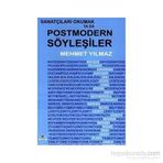 SANATÇILARI OKUMAK YA DA POSTMODERN SÖYLEŞILER - MEHMET YILMAZ