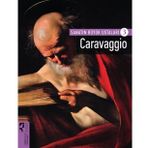 Sanatın Büyük Ustaları - Caravaggio 3-Firdevs Candil Erdoğan