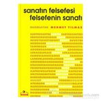 SANATIN FELSEFESI FELSEFENIN SANATI - MEHMET YILMAZ