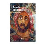SANATIN MITOLOJISI - İSMAİL GEZGIN