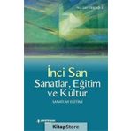 Sanatlar, Eğitim ve Kültür - İnci San