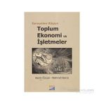 SANAYIDEN BILGIYE TOPLUM, EKONOMI VE İŞLETMELER - KERIM ÖZCAN;MEHMET BARCA