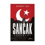 Sancak: İstiklal - Mehmet Işık Yediveren