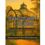 Sanctuary in Glass: Greenhouse Scenes for Calm Coloring