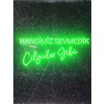 SANEC Hangimiz Sevmedik Çılgınlar Gibi Müslüm Gürses Neon Led Tabela