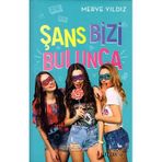 Şans Bizi Bulunca - Ciltli Kitap Merve Yıldız Müptela Yayınları