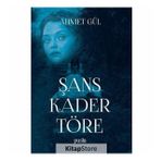 Şans Kader Töre - Ahmet Gül