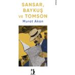 Sansar, Baykuş Ve Tomson / Murat Akan