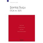 Şantaj Suçu (TCK m. 107) – Ceza Hukuku Monografileri – 1. Baskı