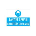 Şantiye Sahası Baretsiz Girilmez Uyarı Tabelası - 35x50 Alüminyum Kompozit Panel - KKB18