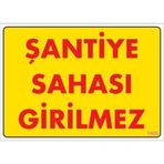 Şantiye Sahası Uyarı Levhası 25x35 Kod1405