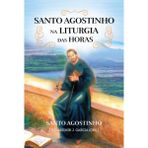 Santo Agostinho Na Liturgia Das Horas