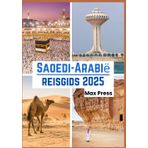 Saoedi-Arabië reisgids 2025: Tijd om te bezoeken, must-see plekken, Top accommodaties, regels en voorschriften om te volgen, en de beste restaurants in het hele land